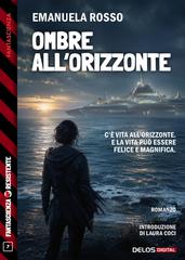 Emanuela Rosso – Ombre all’orizzonte (2026)