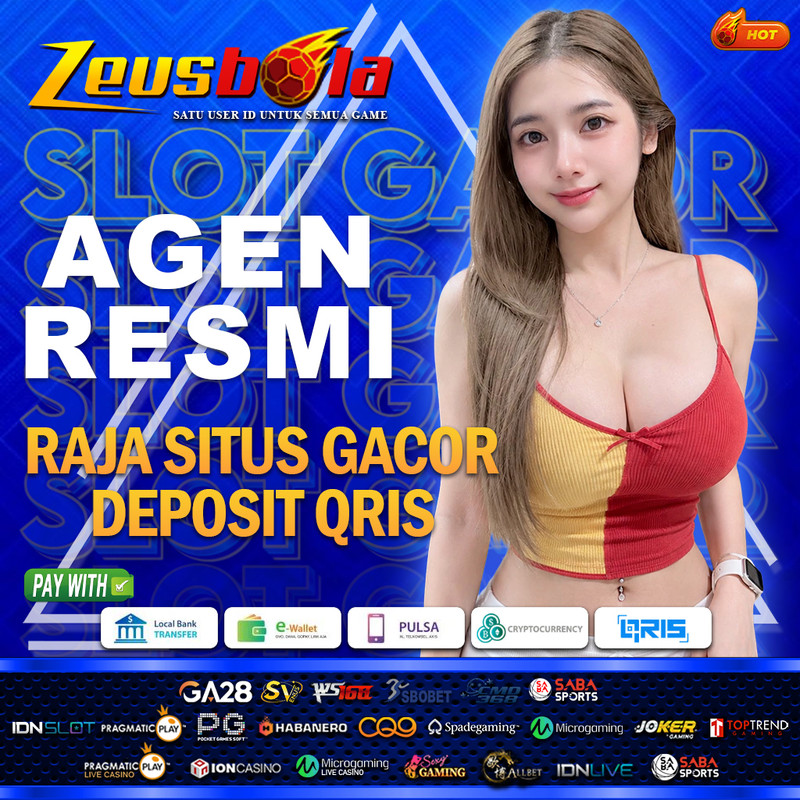 ZEUSBOLA: Sang Raja Situs Gacor Deposit Qris Tanpa