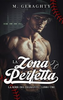 M. Geraghty - La Serie del Diamante Vol. 3. La Zona Perfetta (2024)