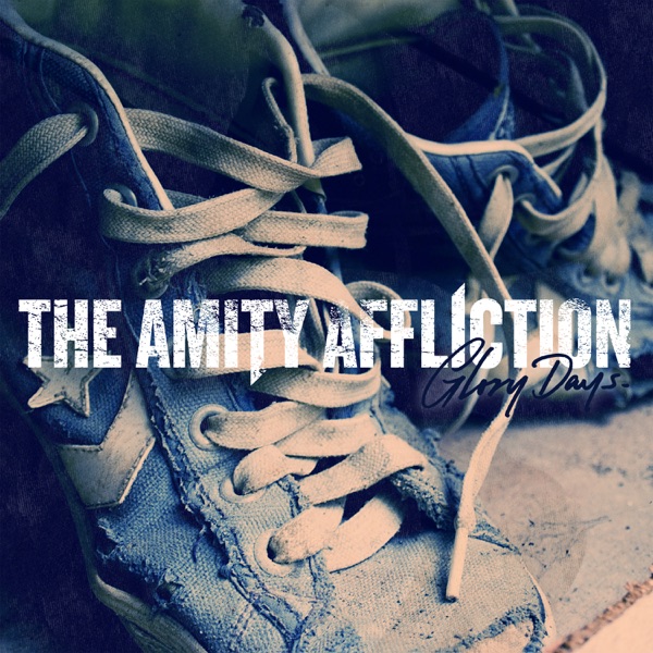 [Image: The-Amity-Affliction-Glory-Days-2010.jpg]