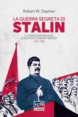 Robert W. Stephan – La guerra segreta di Stalin (2022)