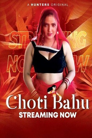 Choti Bahu (2023) Hunters Hindi S01 EP04-07 Hot Web Series