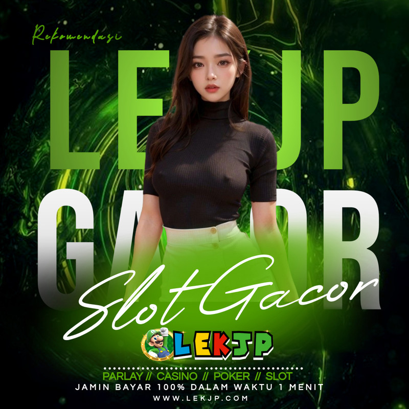 LEKJP SLOT : Situs Slot Online LEKJP Resmi
