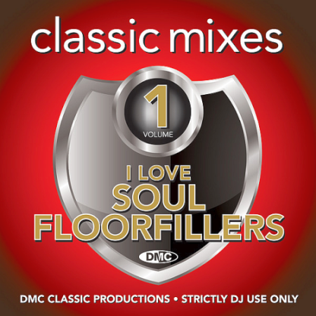 VA - DMC Classic Mixes I Love Soul Floorfillers Vol.1 (2019)