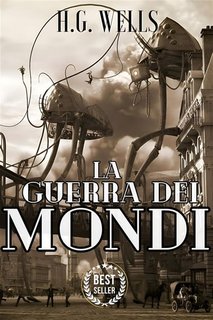 Herbert George Wells - La guerra dei mondi. Edizione integrale (2023)