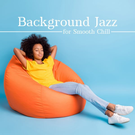 Smooth Jazz Music Academy - Background Jazz for Smooth Chill (2022)