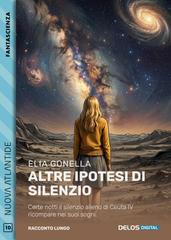 Elia Gonella – Altre ipotesi di silenzio (2026)