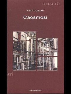 Felix Guattari - Caosmosi (2007)