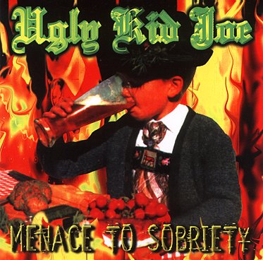 [Image: ugly-kid-joe-menace-to-sobriety-Cover-Art.jpg]