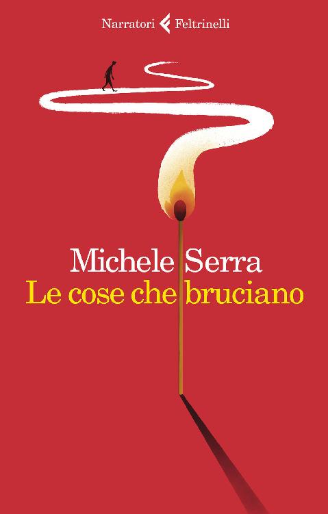 Michele Serra – Le cose che bruciano (2019)