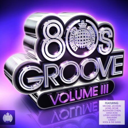 be58e07b 09ab 4437 a063 18a3f7abcfe6 - VA - Ministry of Sound: 80s Groove Volume III (2012)