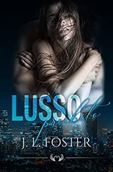 J. L. Foster - Lusso Proibito (2021)