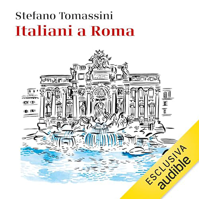 Stefano Tomassini - Italiani a Roma꞉ Cronache della capitale tra il 1870 e il 1900 (2024) (mp3 - 128 kbps)