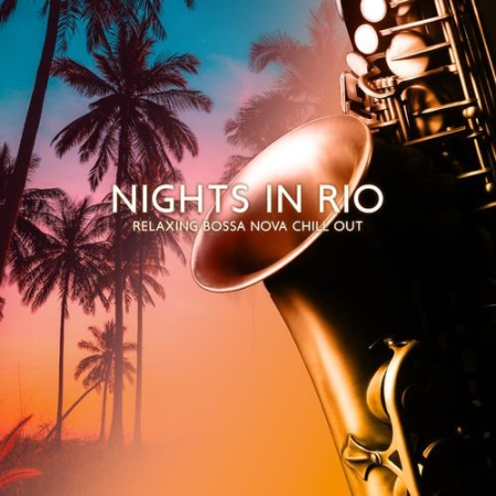 Bossa Nova Artist - Nights in Rio : Sax Jazz (2021)