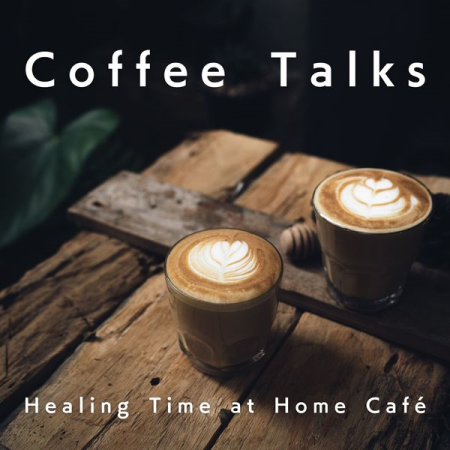 LOVE BOSSA – Coffee Talks-Healing Time at Home Cafe (2022)