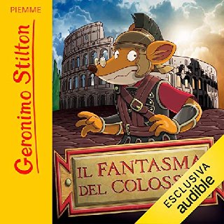 Geronimo Stilton - Il fantasma del colosseo (2019) .mp3 - 160 kbps