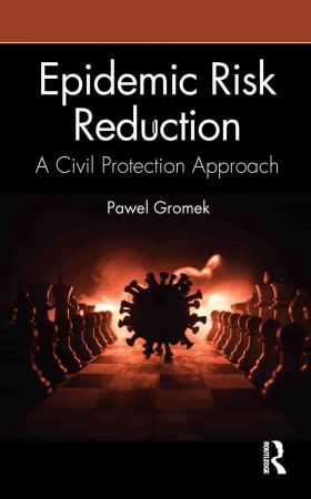 Epidemic Risk Reduction A Civil Protection Approach