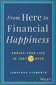 From Here to Financial Happiness: Enrich Your Life in Just 77 Days (PDF) From Here to Financial Happiness: Enrich Your Life in Just 77 Days (PDF)