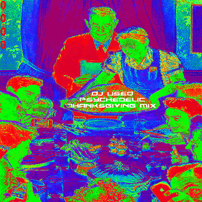 DJ-Useo-Psychedelic-Thanksgiving-Mix-front.jpg