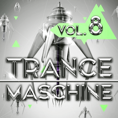 VA - Trance Maschine Vol. 8 (2019)