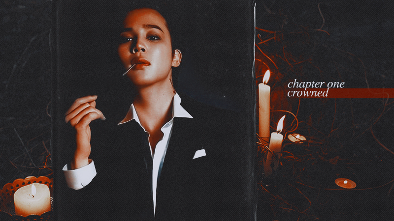 Chapter One: Crowned