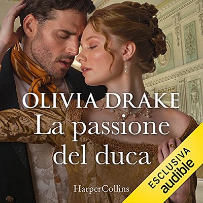 Olivia Drake - La passione del duca (2021) (mp3 - 128 kbps)