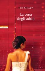 Ito Ogawa – La cena degli addii (2012)