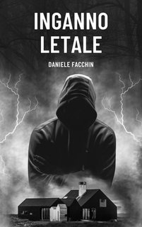 Daniele Facchin - Inganno letale  (2024)