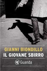 Gianni Biondillo – Il giovane sbirro (2012)