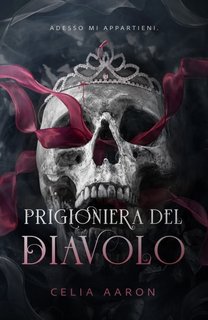 Celia Aaron - Prigioniera del diavolo (2023)