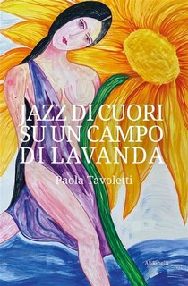 Paola Tavoletti - Jazz di cuori su un campo di lavanda (2023)