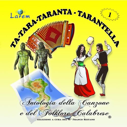 500x500 - Ta - tara - taranta - tarantella, vol. 1 (Antologia della canzone e del folklore calabrese, selezione a cura del M. Franco Reitano) VA