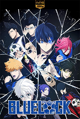 Bluelock - Stagione 2 (2024) [13/??] WEB-DL 1080p E-AC3 ITA JAP SUBS