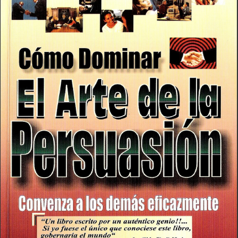 C mo dominar el arte de la persuasi n Kevin Hogan - Como Dominar El Arte De La Persuasion - Kevin Hogan