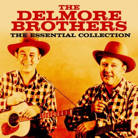 The Delmore Brothers - The Essential Collection (Deluxe Edition) (2022)