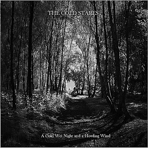 The Cold Stares - A Cold Wet Night And A Howling Wind 2012
