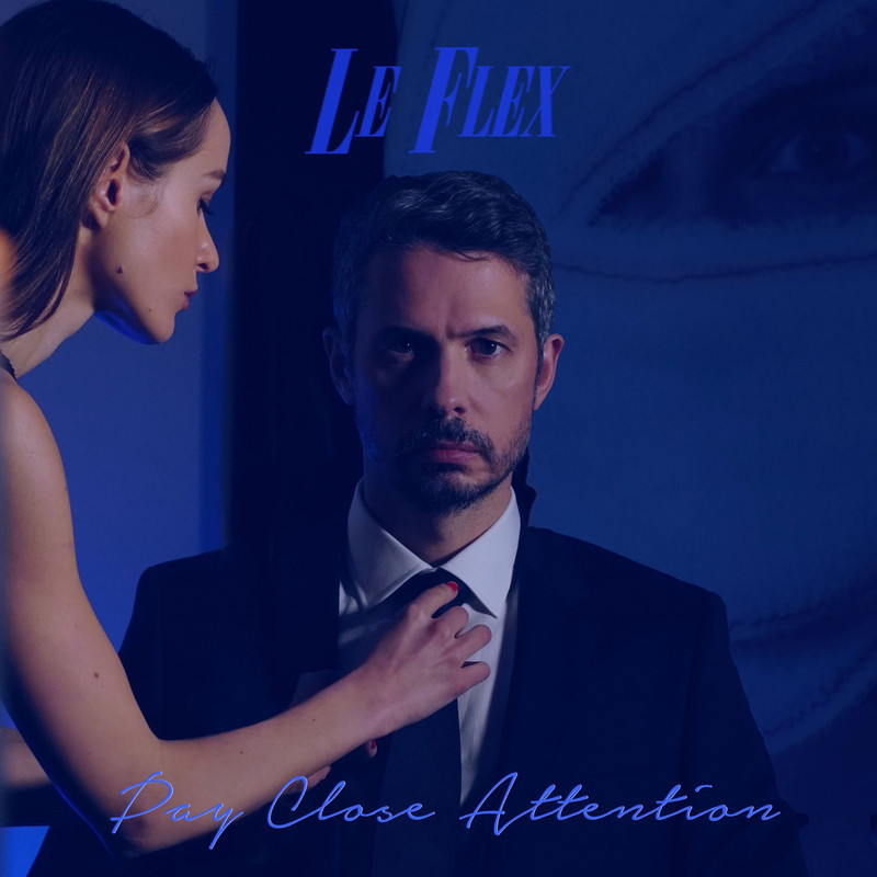 Le Flex - Pay Close Attention (2021) [FLAC 24bit/44,1kHz]