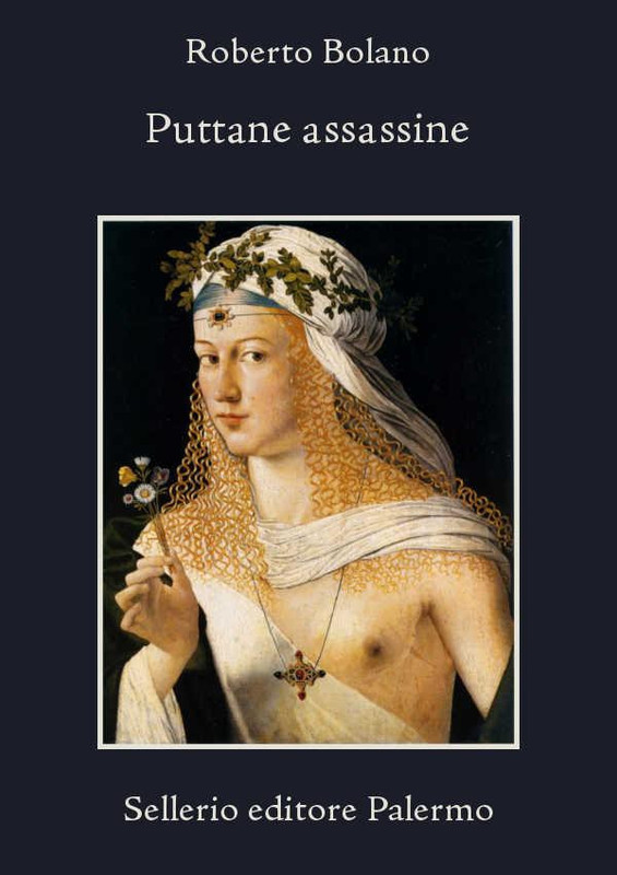 Roberto Bolaño - Puttane Assassine (2013)