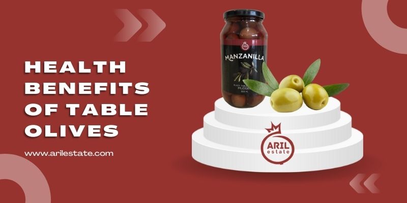 Benefits of Table Olives