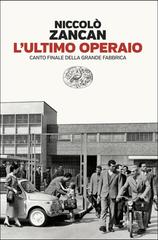 Niccolò Zancan – L’ultimo operaio (2026)