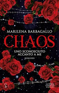 Marilena Barbagallo - Uno sconosciuto accanto a me. Chaos  (2018)