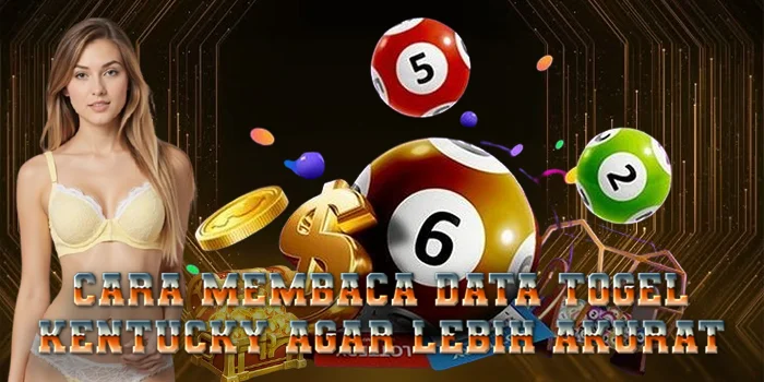 Cara Membaca Data Togel Kentucky Agar Lebih Akurat