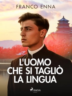 Franco Enna - L'uomo che si tagliò la lingua (2023)