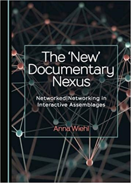 The 'New' Documentary Nexus The 'New' Documentary Nexus