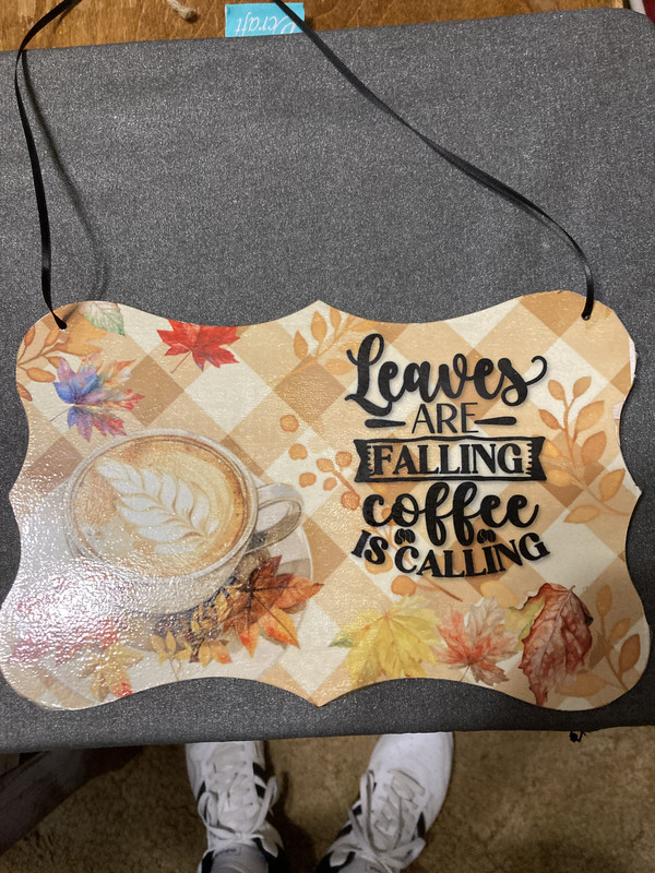handcrafted sublimated autumn coffee sign
