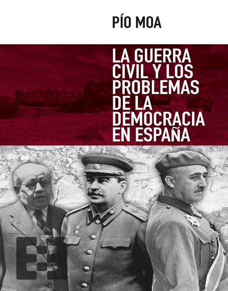 La Guerra Civil y los problemas de la democracia en España - Pío Moa (PDF) [VS]
