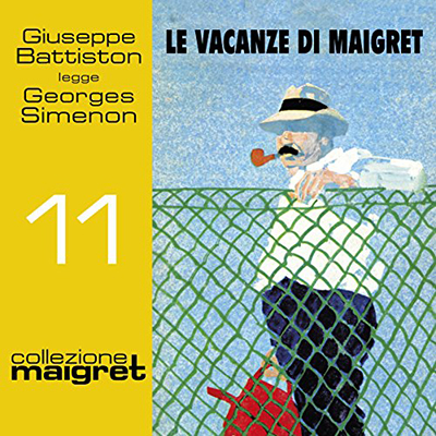 Georges Simenon - Le vacanze di Maigret꞉ Maigret 11 (2016) (mp3 - 128 kbps)