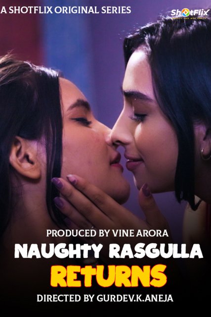 Naughty Rasgulla Returns (2021) ShotFlix Originals Hindi Short Film