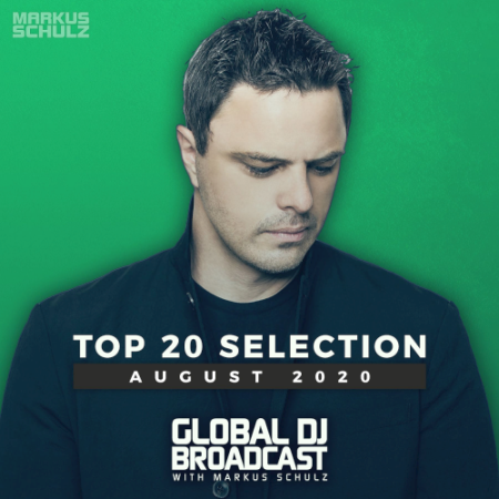 VA   Markus Schulz   Global DJ Broadcast Top 20 August (2020)