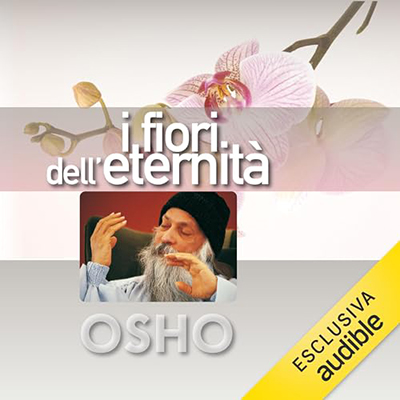 Osho - I fiori dell'eternità꞉ La rinascita dello Zen (2024) (mp3 - 128 kbps)
